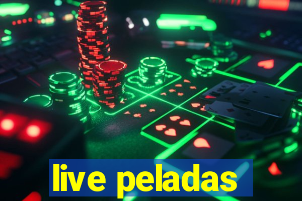 live peladas